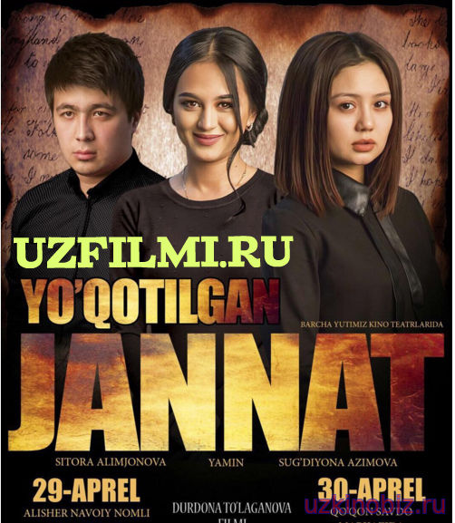 Yo'qotilgan jannat-O'zbek kino 2017