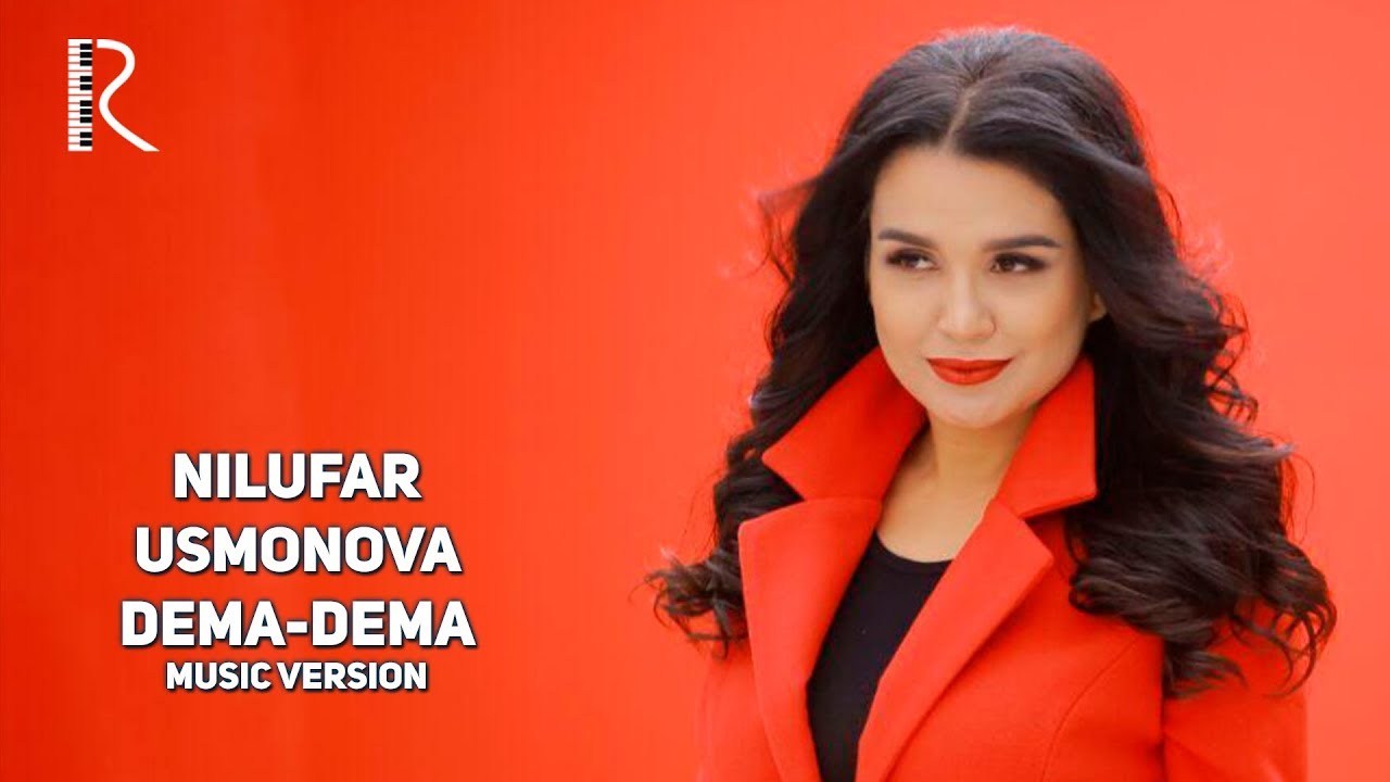 Nilufar Usmonova - Dema-dema (music version 2017)