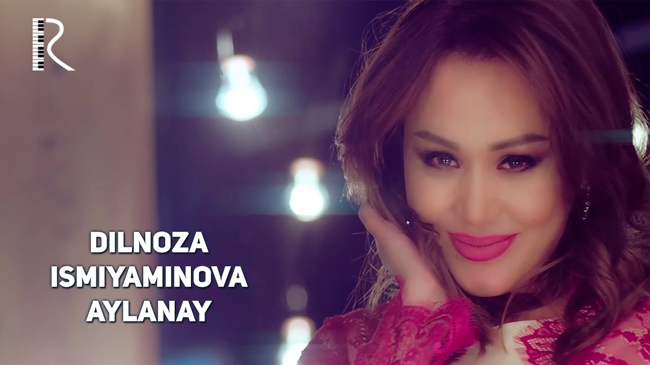 Dilnoza Ismiyaminova – Aylanay
