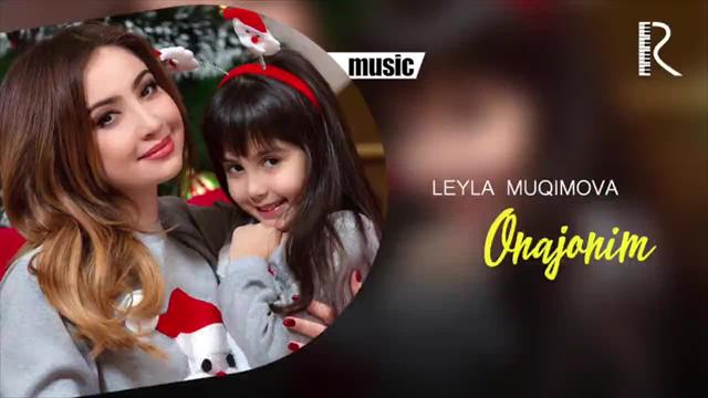 Leyla Muqimova – Onajonim (music version 2019)