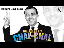 Elbek Shukurov - Chal-chal (parodiya Janob Rasul) 2019 youtube