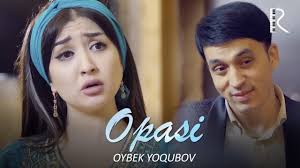 Oybek Yoqubov - Opasi / Ойбек Ёкубов - Опаси
