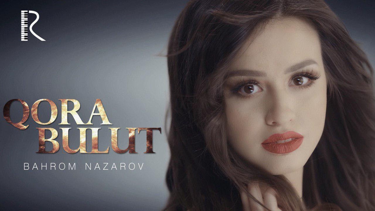 Bahrom Nazarov – Qora bulut (VideoKlip 2019)