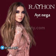 Rayhon - Ayt nega / Райхон - Айт нега