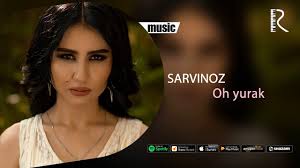 Sarvinoz - Oh yurak | Сарвиноз - Ох юрак (music version) youtube