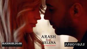 Arash feat. Helena - One Night In Dubai (Official Video) youtube