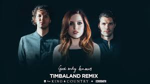 For KING & COUNTRY x Echosmith – God Only Knows [Timbaland Remix]