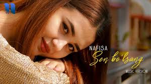 Nafisa - Sen bo'lsang | Нафиса - Сен бўлсанг (music version) youtube