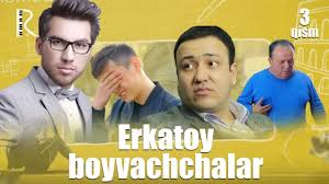 Erkatoy boyvachchalar (o'zbek serial) |  3-qism youtube