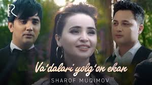 Sharof Muqimov - Va'dalari yolg'on ekan  youtube