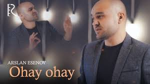 Arslan Esenov - Ohay-ohay | Арслан Эсенов - Охай-охай      youtube