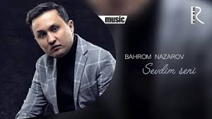 Bahrom Nazarov - Sevdim seni | Бахром Назаров - Севдим сени (music version) youtube