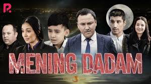 Mening dadam (o'zbek film) | Менинг дадам (узбекфильм) 2019 youtube