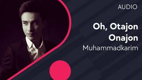 Muhammadkarim - Oh,otajon onajon (Official Audio) 2020